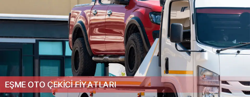 Eşme İlçemi Oto Çekici Fiyatları